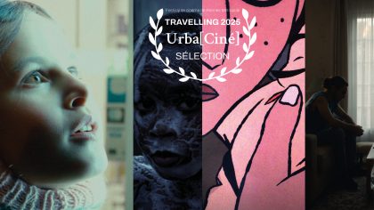 Les courts métrages sélectionnés à la compétition Urba[Ciné] - Travelling 2025