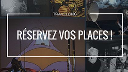 Réservez vos places !