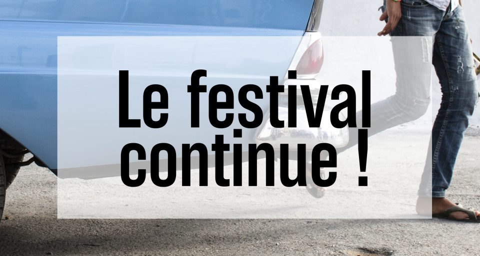 Le festival continue !